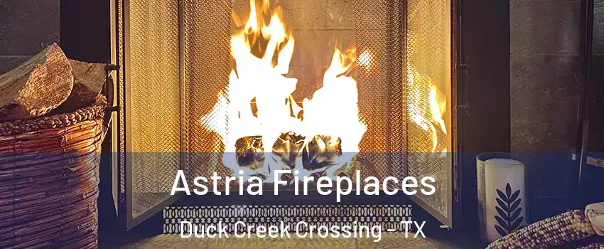 Astria Fireplaces Duck Creek Crossing - TX