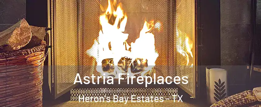 Astria Fireplaces Heron's Bay Estates - TX