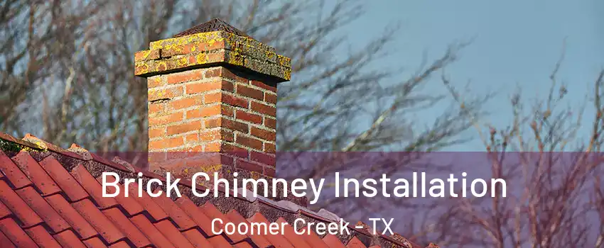 Brick Chimney Installation Coomer Creek - TX