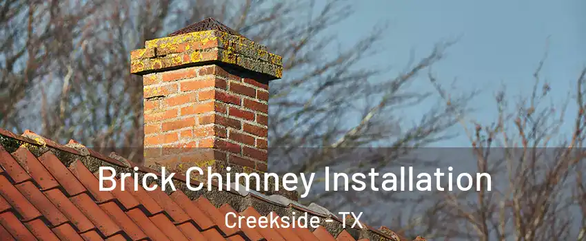 Brick Chimney Installation Creekside - TX
