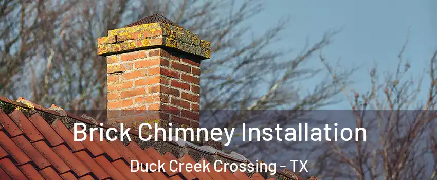 Brick Chimney Installation Duck Creek Crossing - TX