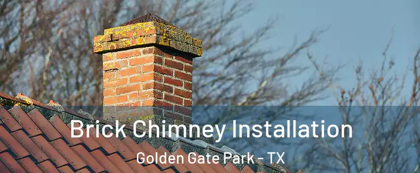 Brick Chimney Installation Golden Gate Park - TX