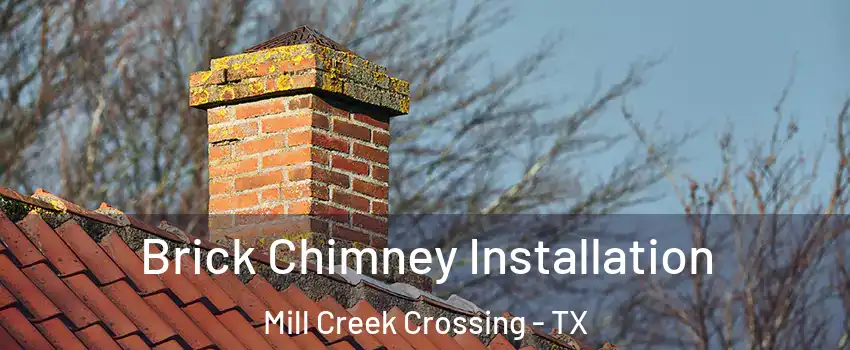 Brick Chimney Installation Mill Creek Crossing - TX