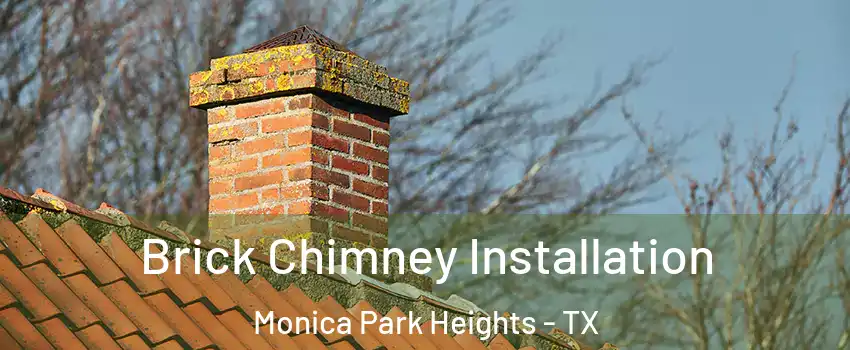 Brick Chimney Installation Monica Park Heights - TX