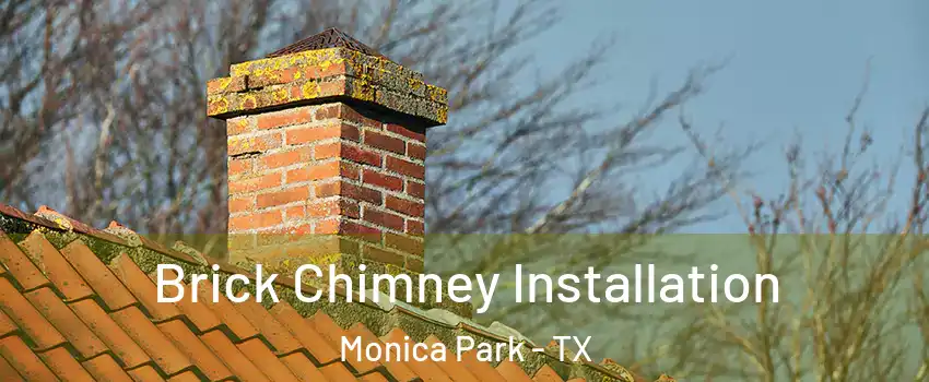 Brick Chimney Installation Monica Park - TX