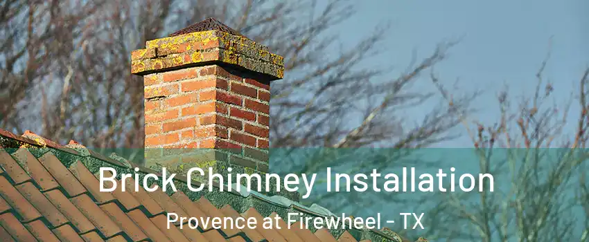 Brick Chimney Installation Provence at Firewheel - TX