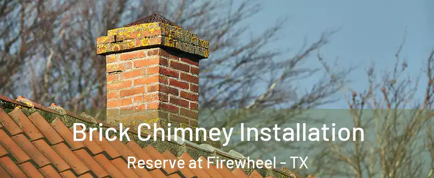 Brick Chimney Installation Reserve at Firewheel - TX