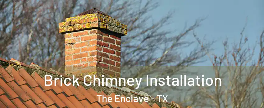 Brick Chimney Installation The Enclave - TX