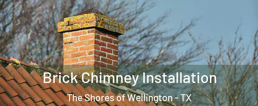Brick Chimney Installation The Shores of Wellington - TX