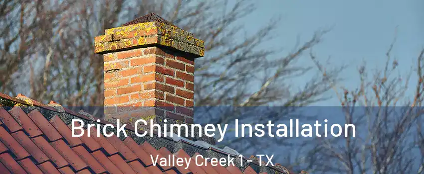 Brick Chimney Installation Valley Creek 1 - TX