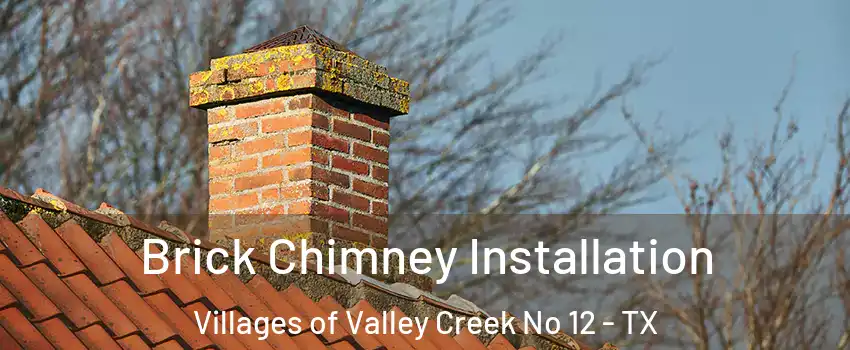 Brick Chimney Installation Villages of Valley Creek No 12 - TX