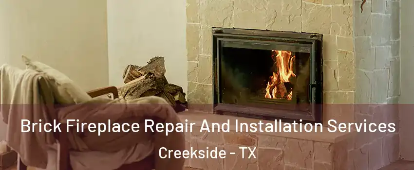 Brick Fireplace Repair And Installation Services Creekside - TX