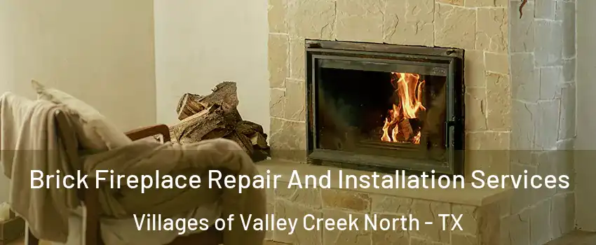 Brick Fireplace Repair And Installation Services Villages of Valley Creek North - TX