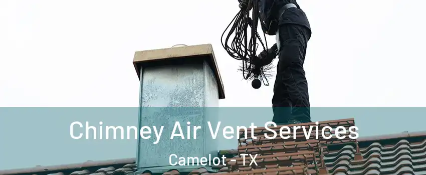 Chimney Air Vent Services Camelot - TX