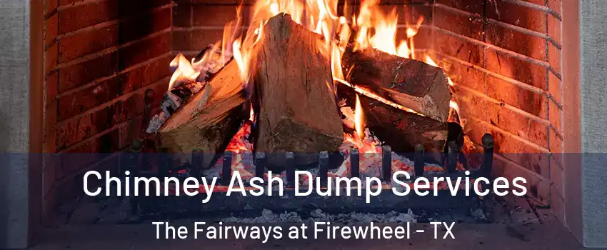 Chimney Ash Dump Services The Fairways at Firewheel - TX