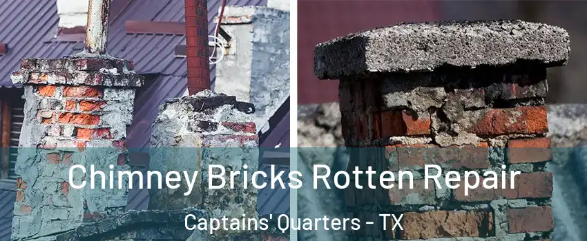 Chimney Bricks Rotten Repair Captains' Quarters - TX