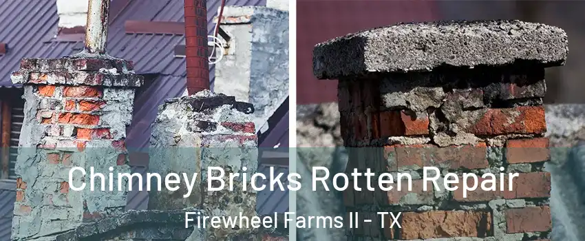 Chimney Bricks Rotten Repair Firewheel Farms II - TX