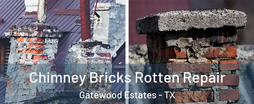 Chimney Bricks Rotten Repair Gatewood Estates - TX