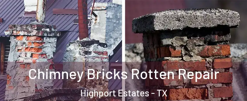 Chimney Bricks Rotten Repair Highport Estates - TX