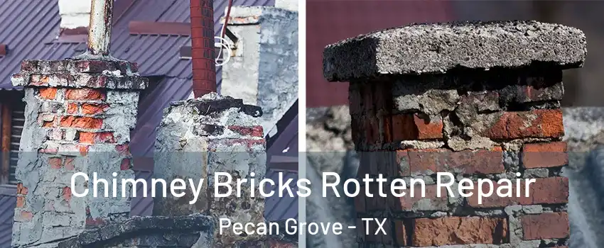 Chimney Bricks Rotten Repair Pecan Grove - TX
