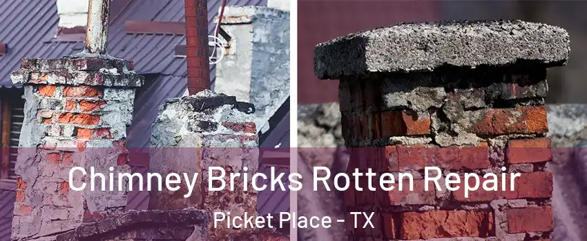 Chimney Bricks Rotten Repair Picket Place - TX