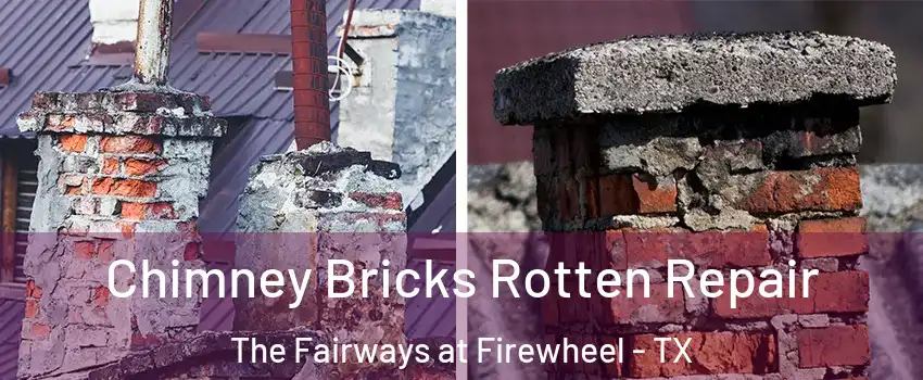 Chimney Bricks Rotten Repair The Fairways at Firewheel - TX