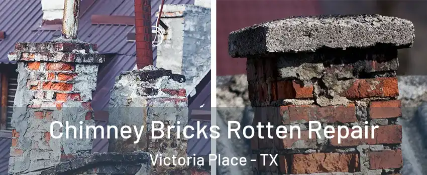 Chimney Bricks Rotten Repair Victoria Place - TX