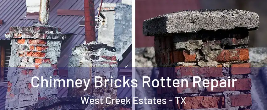 Chimney Bricks Rotten Repair West Creek Estates - TX