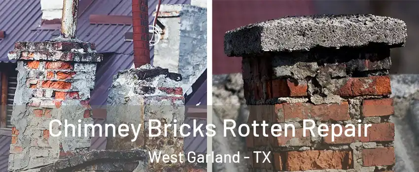 Chimney Bricks Rotten Repair West Garland - TX