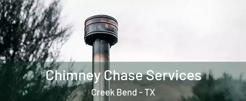Chimney Chase Services Creek Bend - TX