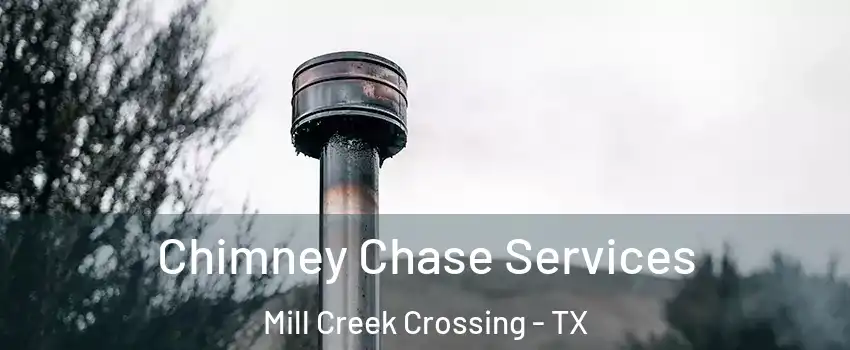 Chimney Chase Services Mill Creek Crossing - TX