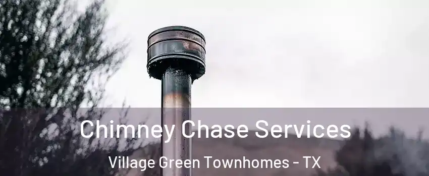 Chimney Chase Services Village Green Townhomes - TX