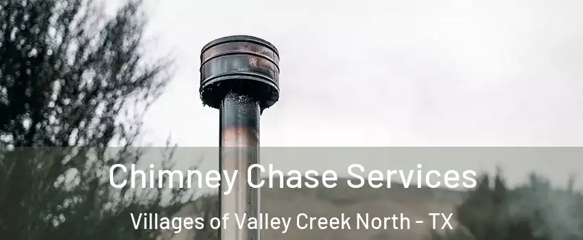 Chimney Chase Services Villages of Valley Creek North - TX