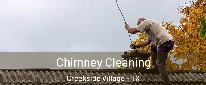Chimney Cleaning Creekside Village - TX
