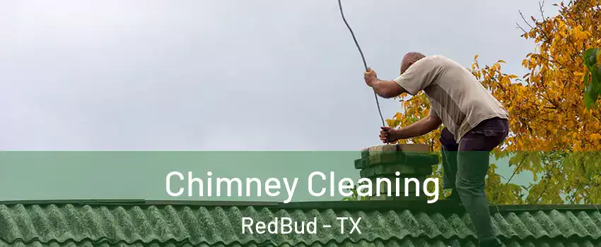Chimney Cleaning RedBud - TX