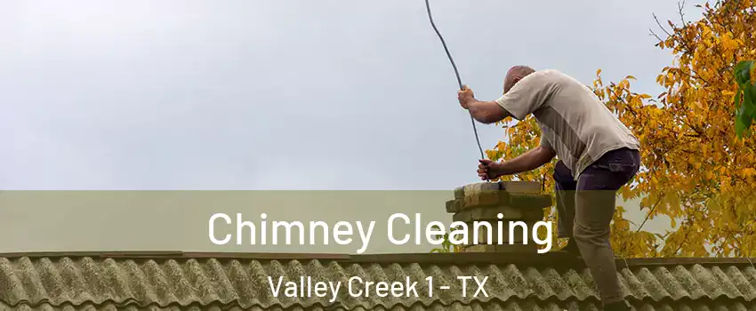 Chimney Cleaning Valley Creek 1 - TX