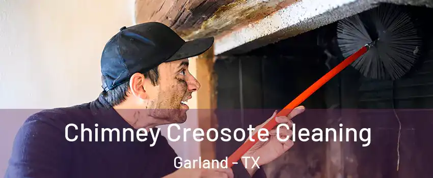 Chimney Creosote Cleaning Garland - TX