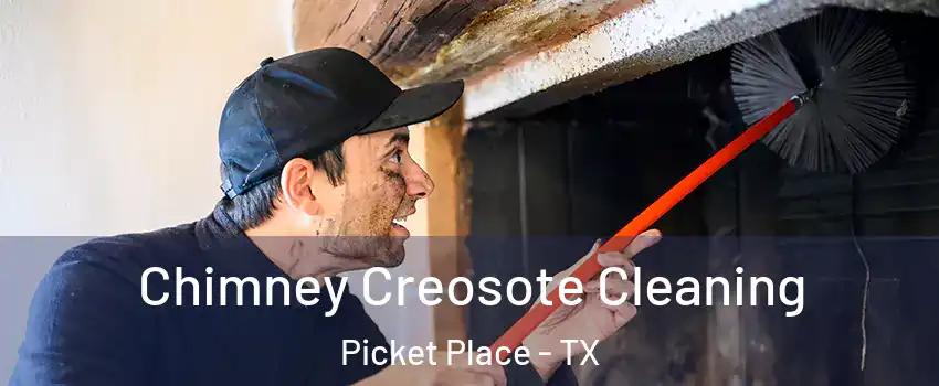 Chimney Creosote Cleaning Picket Place - TX