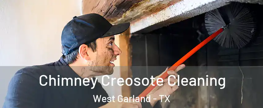 Chimney Creosote Cleaning West Garland - TX