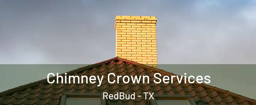 Chimney Crown Services RedBud - TX