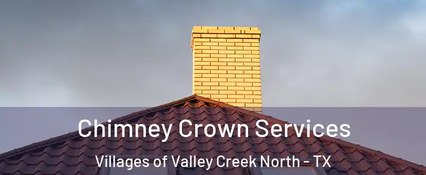 Chimney Crown Services Villages of Valley Creek North - TX