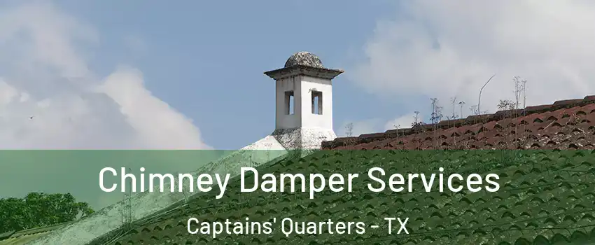 Chimney Damper Services Captains' Quarters - TX