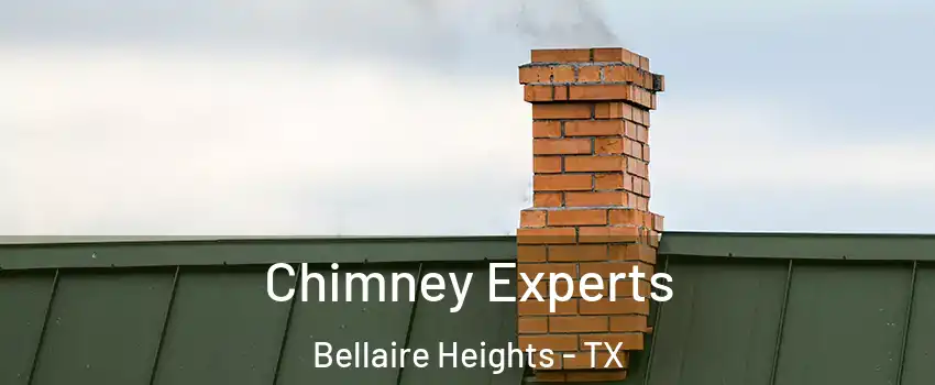 Chimney Experts Bellaire Heights - TX