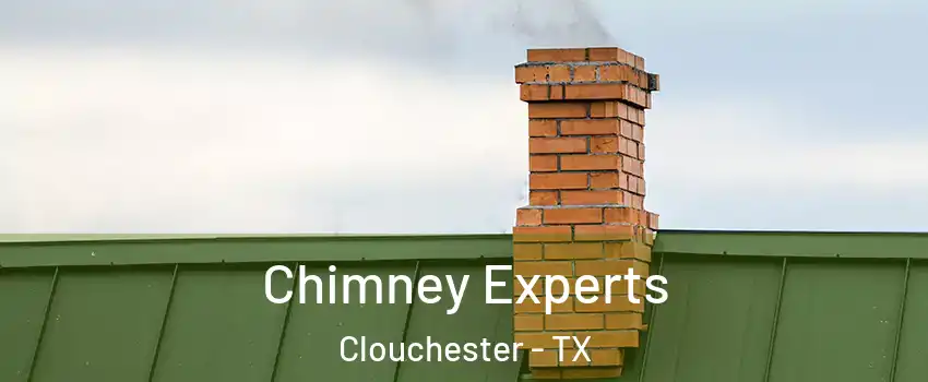 Chimney Experts Clouchester - TX
