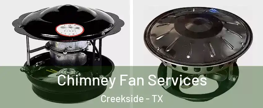 Chimney Fan Services Creekside - TX