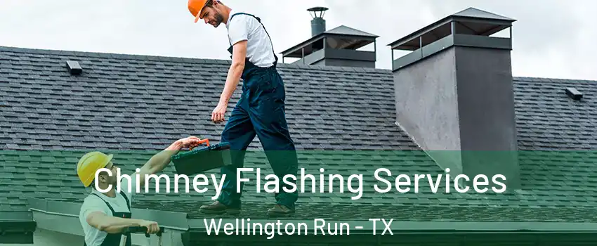 Chimney Flashing Services Wellington Run - TX