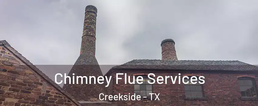 Chimney Flue Services Creekside - TX