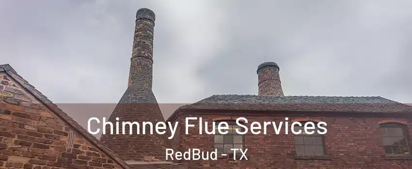 Chimney Flue Services RedBud - TX