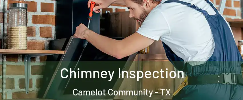 Chimney Inspection Camelot Community - TX