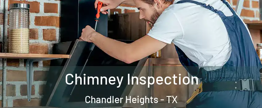 Chimney Inspection Chandler Heights - TX